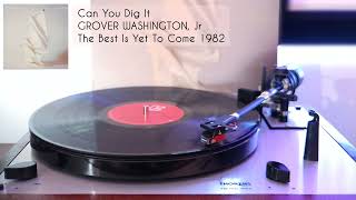 Grover Washington, Jr. - Can You Dig It (vinyl LP jazz 1982)