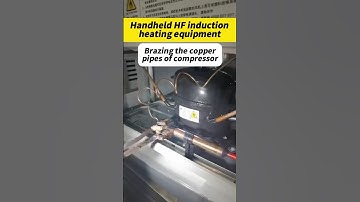 Handheld HF induction heating equipment brazing the copper pipe of compressor #brazing #induction