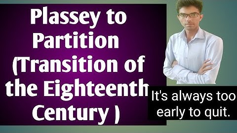 Chapter 7 Plassey to partition