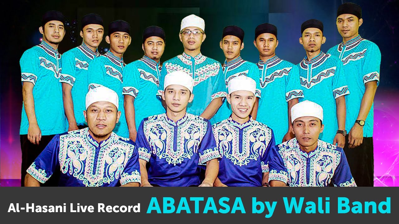 Al-Hasani | ABATASA by Wali Band - YouTube