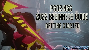 [PSO2:NGS] 2022 NGS BEGINNERS GUIDE - Getting Started