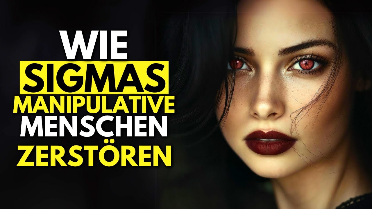 Wie Sigma-Frauen Manipulative Menschen ZERSTÖREN