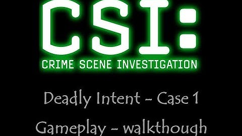 CSI - Deadly intent - Case 1 - Gameplay - Walkthrough - NO COMMENTARY