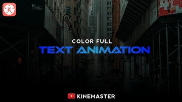 Color Text Effect 🔥[ Kinemaster Video Editing Tutorial ]