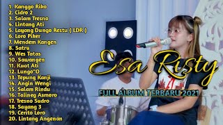 Esa Risty Terbaru Kanggo Riko, Cidro2 Full Album 2021(Tanpa Iklan )