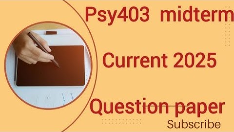 Psy403 midterm 2025 current question paper|Midterm current papers|