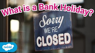 What is a Bank Holiday? | Why Do We Get Bank Holidays?