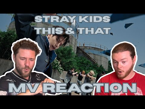 STRAY KIDS - THIS & THAT (MV REACTION) 