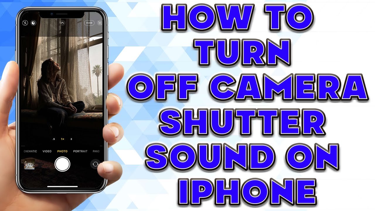 How To Turn Off Camera Shutter Sound On IPhone How To Turn Off Camera