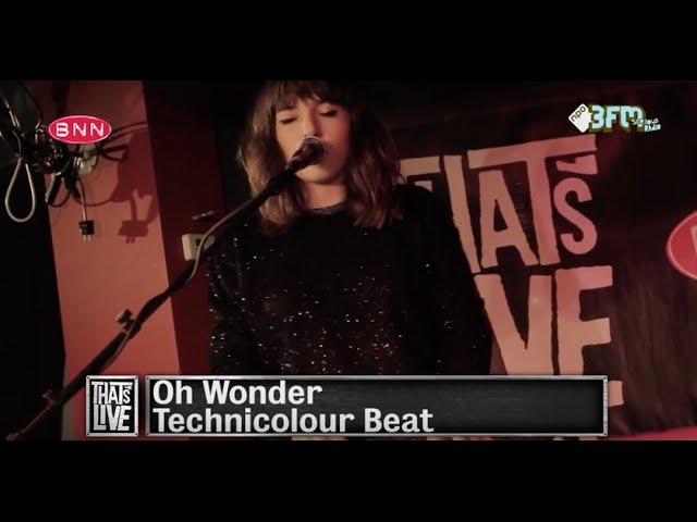 Oh Wonder - Technicolor Beat (Live BNN That's Live - 3FM) - YouTube