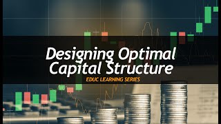 Designing Optimal Capital Structure | Financial Management | EDUC | www.carajaclasses.com
