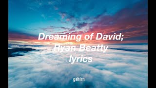 Ryan Beatty - Dreaming of David // lyrics