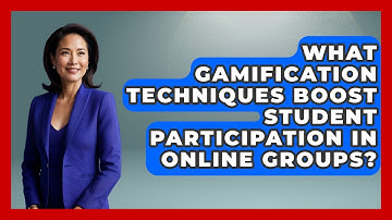 What Gamification Techniques Boost Student Participation In Online Groups? - Teacher Tech Toolbox