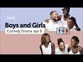 Boys and Girls Ep 8 | Comedy | Sparrow Station