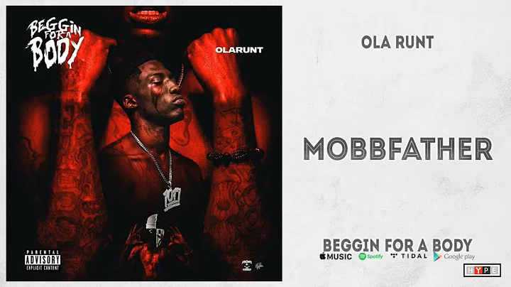 Ola Runt - "MobbFather" (Beggin For A Body)