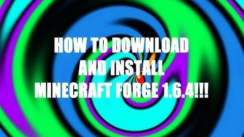 How to Download and Install Minecraft Forge 1.6.4!!!  Minecraft 1.6.4!!!