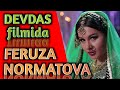 FERUZA NORMATOVA MASHXUR HIND KINOSI "DEVDAS" SAUNTREKIDA.