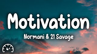 Normani - Motivation (Lyrics) ft. 21 Savage