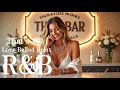 💖R&B Cozy Music 158 songs in a row Love Ballads Relax Live/158曲連続/R&B/That's soothing/作業用bgm/癒し