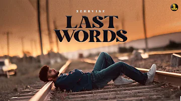 Last Words - Zehr Vibe (Official Video) | Anker Deol | New Punjabi Song 2023 | Latest Punjabi Song