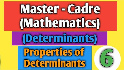 Properties of Determinants for master cadre by kk paathshala.