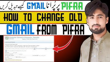 How to Change Pifra Gmail Address? Pifra pr purana Gmail kaisy Change karain