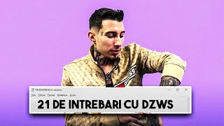 DZWS RASPUNDE LA 21 DE INTREBARI - WHOGOTBARS