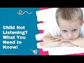 CHILD NOT LISTENING? | What You NEED TO KNOW!