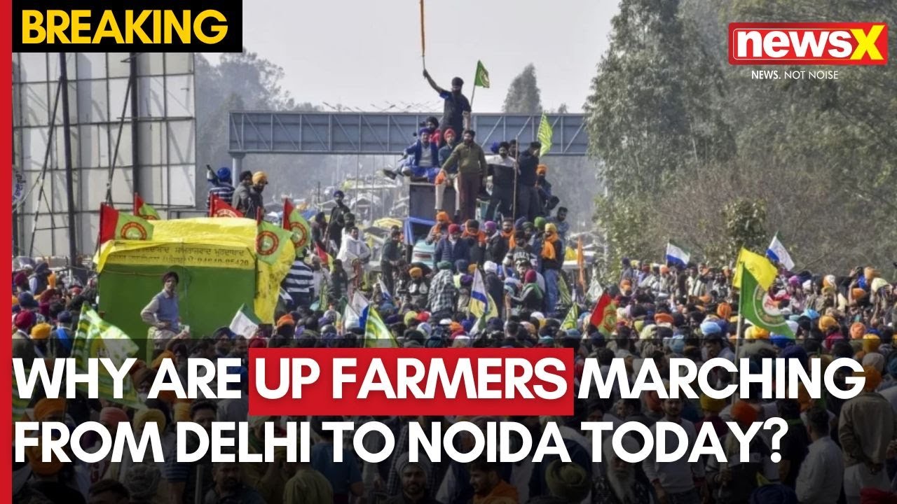 Farmers' Delhi March: Farmers' Protest March From Noida to Delhi Today ...