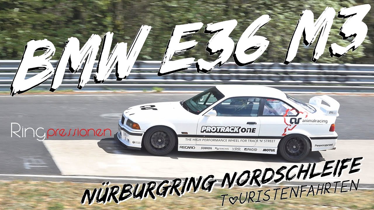 BMW E36 M3 🤘 Nürburgring Nordschleife Touristenfahrten Ringpressionen ...