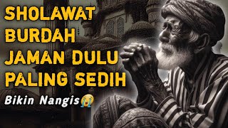 SHOLAWAT BURDAH JAMAN DULU PALING SEDIH,SHOLAWAT JAWA KUNO WALISONGO,SHOLAWAT NABI MERDU