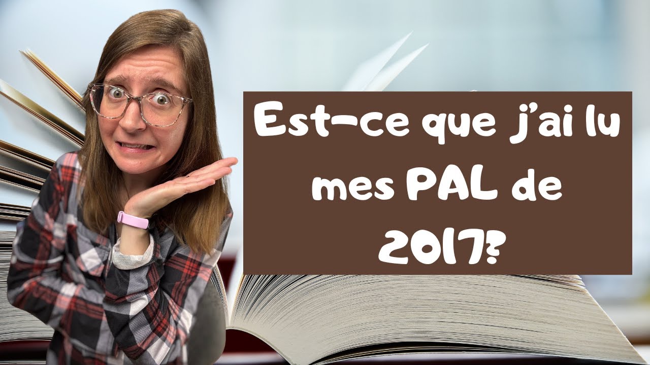 Est-ce que j'ai lu mes PAL de 2017?