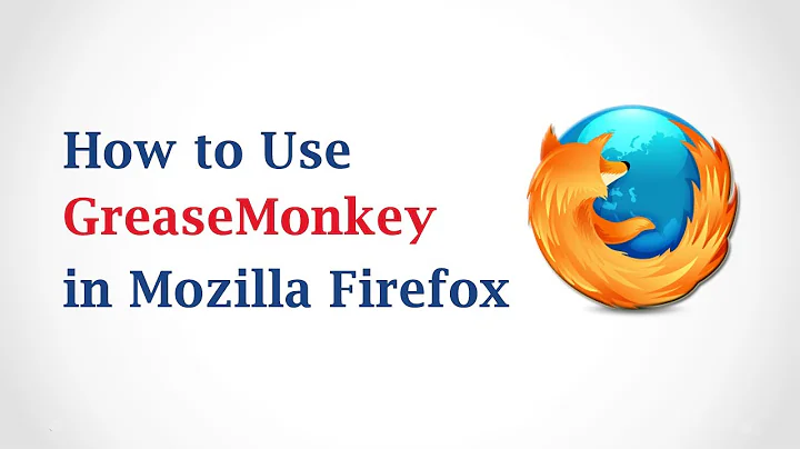 How to Use GreaseMonkey in Mozilla Firefox