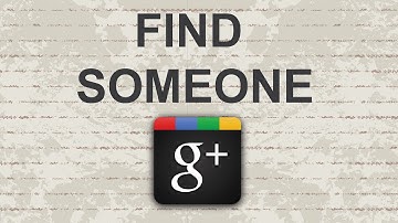How to find someone on Google Plus 2015