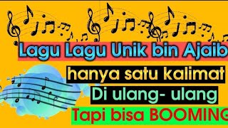 5 Lagu Unik || liriknya hanya 2 kata saja || tapi bisa jadi lagu HITS