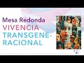 Mesa Redonda «Vivencia Transgeneracional»