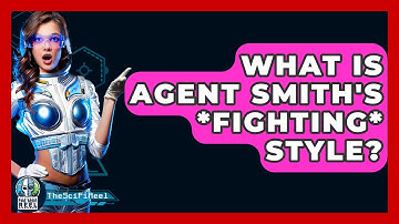 What Is Agent Smith