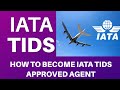 How to become IATA approved Travel Agent | How to get IATA license | What is IATA TIDS |IATA license