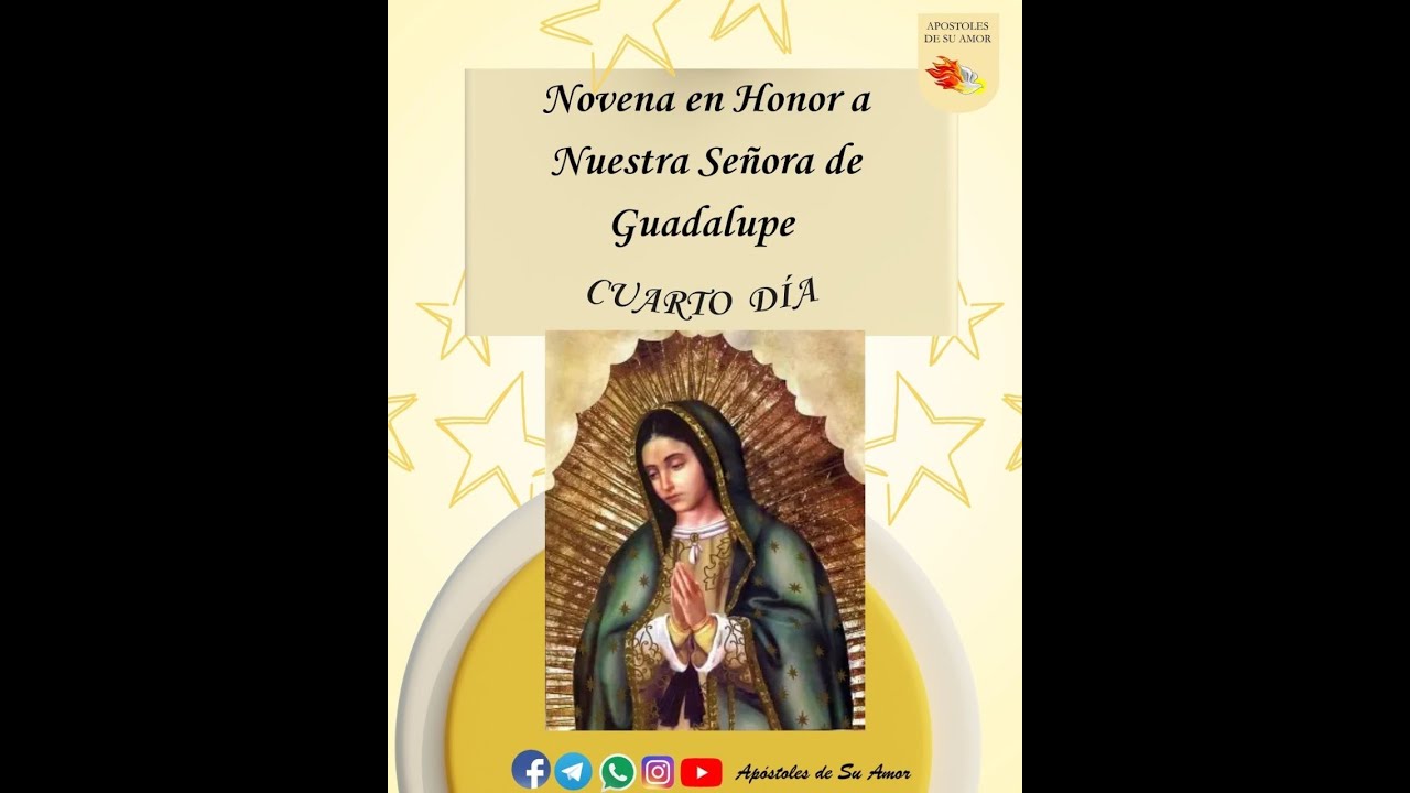 CUARTO DÍA DE LA NOVENA EN HONOR A NUESTRA SEÑORA DE GUADALUPE - YouTube