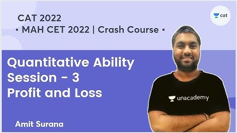 Profit & Loss - MAH CET Crash Course 2022 | Quantitative Ability l Amit Surana