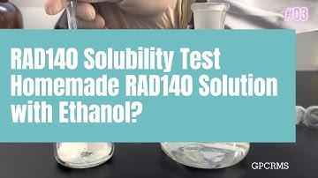 RAD140 Solubility Test - with Ethanol