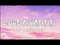 CKay ElGrandeToto Love Nawntiti Lyrics 