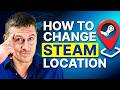 How To Change Steam Location: The Best Working Method