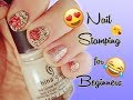 Nail Stamping Tutorial for Beginners - Nail Art Series