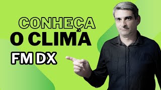 O Impacto do clima na RÁDIO ESCUTA FM | DX FM