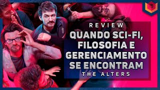 The Alters  - ANÁLISE / REVIEW - VALE A PENA?