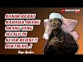 Terbongkar !! Rahasia di kejar kejar rejeki dengan 2 Hal ini - Buya Syakur Yasin Ma