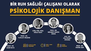 Panel: Bir Ruh Sağlığı Çalışanı Olarak Psikolojik Danışman