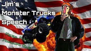 Jim's Monster Trucks Speech (Pizza Party Podcast Dub)