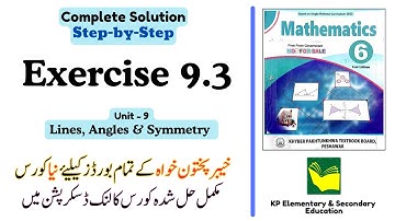 Exercise 9.3 Class 6 Maths KPK | Unit 9 - Lines, Angles and Symmetry | KPK New Book